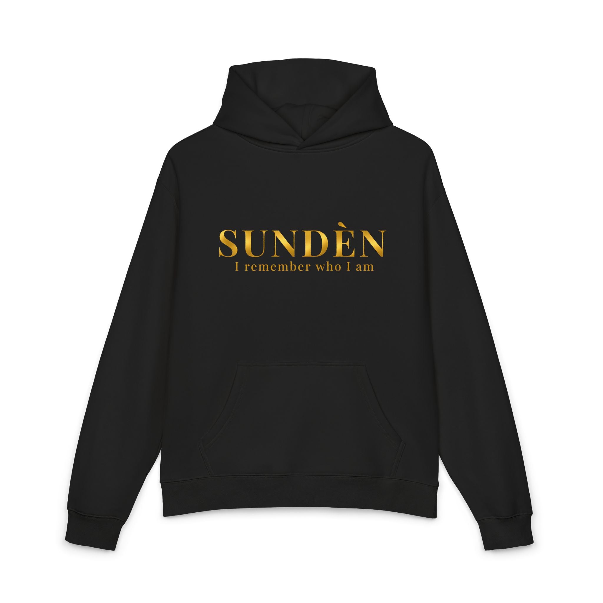 SUNDÈN "I Remember Who I Am" Hoodie — Minimalist Gold Text Pullover