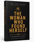 The Woman Who Found Herself — Memoir, Healing Guide & Companion Diary Hardcover