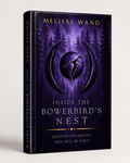Inside the Bowerbird's Nest — Coming Soon